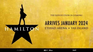 Билеты на мьюзикл Hamilton на Этихад Арене, Абу-Даби 2024 год.